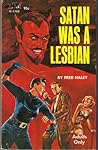 Satan Was a Lesbian by Fred Haley