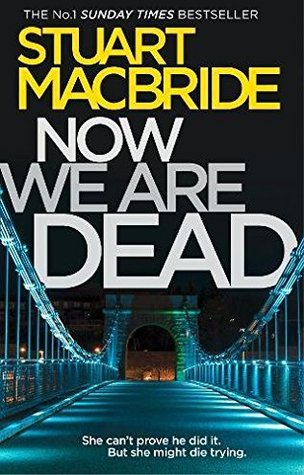 Now We Are Dead (Logan McRae, #10.5)