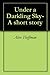 Under a Darkling Sky- A short story by Alex Hoffman