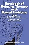 Handbook of Behavior Therapy with Sexual Problems Volume I: General Procedures