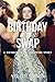 BIRTHDAY SWAP