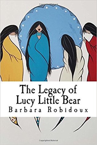 The Legacy of Lucy Little Bear (Paperback)
