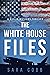 The White House Files