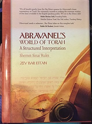 Abravanel's World of Torah A Structured Interpretation Shemot Sinai Rules by Zev Bar Eitan (2016-11-09)