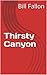 Thirsty Canyon