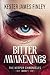 Bitter Awakenings (The Keeper Chronicles, Book 1)