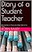 Diary of a Student Teacher by Robin Bailey