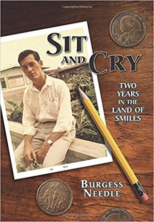 Sit and Cry: Two Years in the Land of Smiles (Paperback)