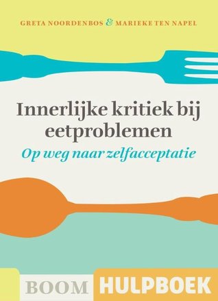 Innerlijke kritiek bij eetproblemen. Op weg naar zelfacceptatie.