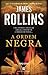 A Ordem Negra by James Rollins