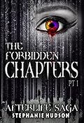 The Forbidden Chapters, Part 1