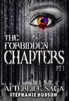 Book cover for The Forbidden Chapters, Part 1 (Afterlife Saga, #13)