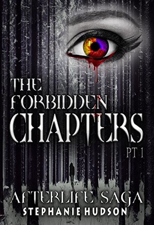 The Forbidden Chapters, Pt 1 (Afterlife Saga #13)