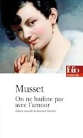 On Ne Badine Pas Avec L Amour By Alfred De Musset