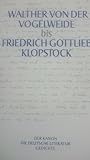 Walher von der Vogelweide bis Friedrich Gottlieb Klopstock (Der Kanon. Die Deutsche Literatur. Gedichte, #1)