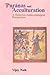 Purāṇas and acculturation: A historico-anthropological perspective