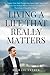 Living A Life That Really M...