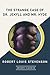 The Strange Case of Dr. Jekyll and Mr. Hyde