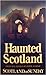 Haunted Scotland