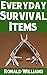 Everyday Survival Items