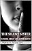 THE SILENT SISTER: A NOVEL