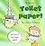 Toilet Paper! (Childrens Bo...