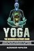 Yoga: The Beginner's Ultima...