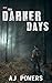 Darker Days (As the Ash Fel...