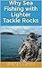 Why Sea Fishing with Lighte...