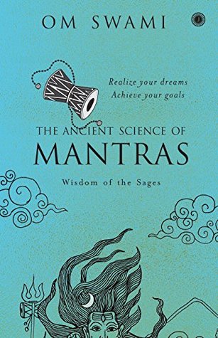 The Ancient Science of Mantras: Wisdom of the Sages