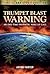 Trumpet Blast Warning Concise and Updated by Jason Carter