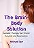 The Brain-Body Solution: So...