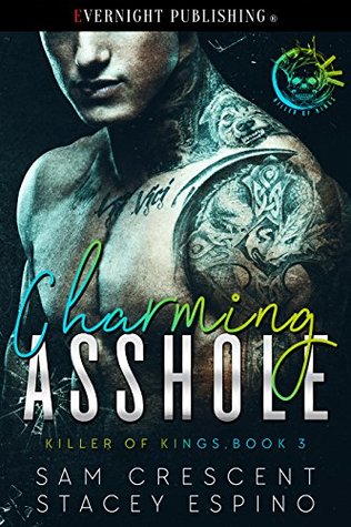 Charming Asshole (Killer of Kings, #3)