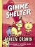 Gimme Shelter: Misadventures and Misinformation (The Chicken Squad, #5)