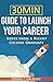30 Minute Guide to Launch Your Career by Dennis Galinsky