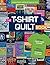 The T-Shirt Quilt Book: Rec...