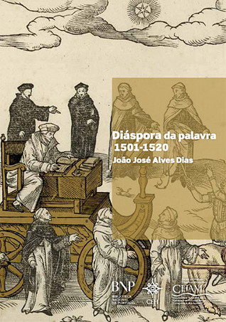 A diáspora da palavra : obras de autores portugueses impressas fora de Portugal no século XVI, 1501-1520
