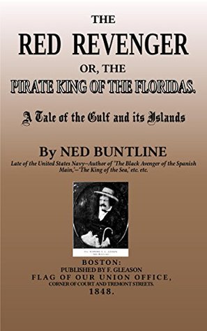 The Red Revenger: The Pirate King of the Floridas (Kindle Edition)