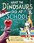 What the Dinosaurs Did at School