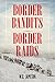 Border Bandits, Border Raids