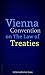 Vienna Convention On The Law Of Treaties (International Book 1)