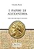 I PAPIRI DI ALEXANDRIA: Fal...