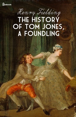 The History of Tom Jones, a Foundling