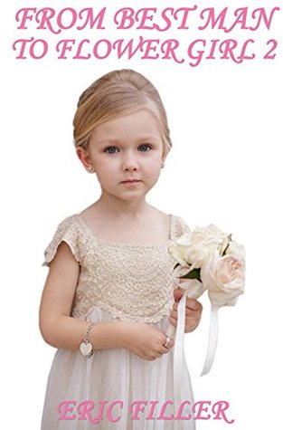 From Best Man to Flower Girl 2 (Gender Swap Age Regression)