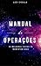 Manual de Operações: Os Mel...