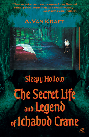 Sleepy Hollow: The Secret Life and Legend of Ichabod Crane (Kindle Edition)