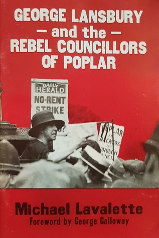 George Lansbury and the rebel councillors of Poplar