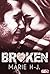 Broken by Marie H.J.