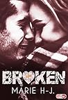 Broken by Marie H.J.