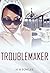 Troublemaker